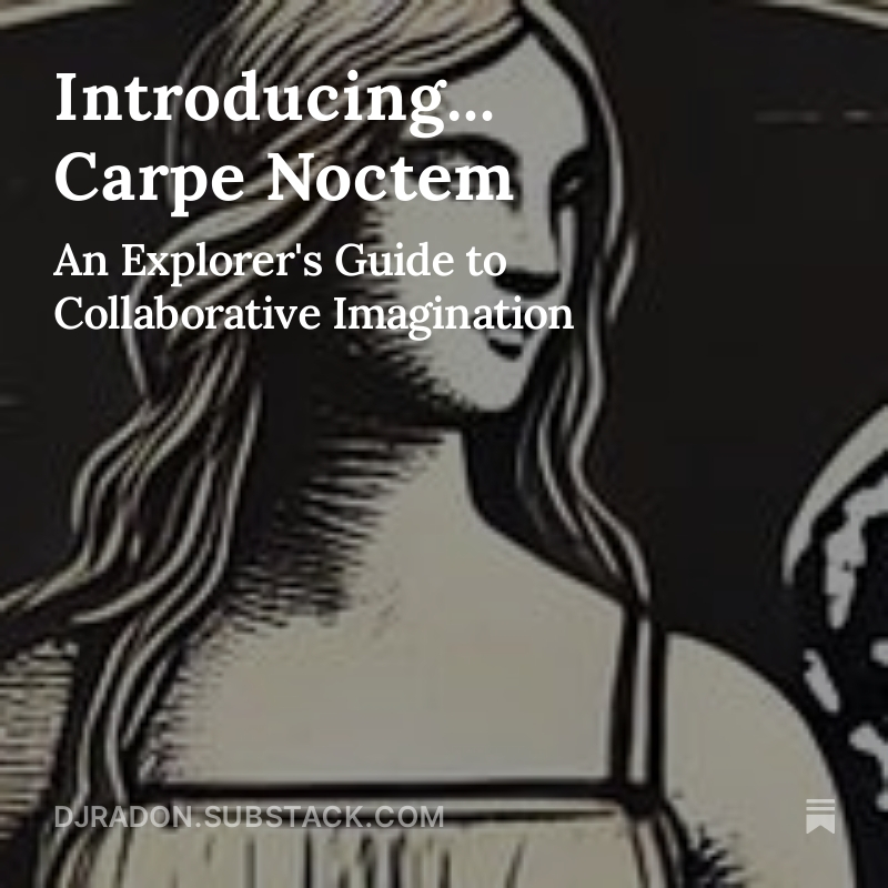 Introducing... Carpe Noctem